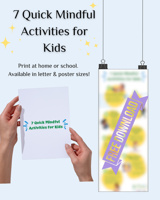 Free digital download of 7 Quick Mindful Activities for Kids — printable mindfulness PDF with calming, screen-free routines for children ages 5–12.