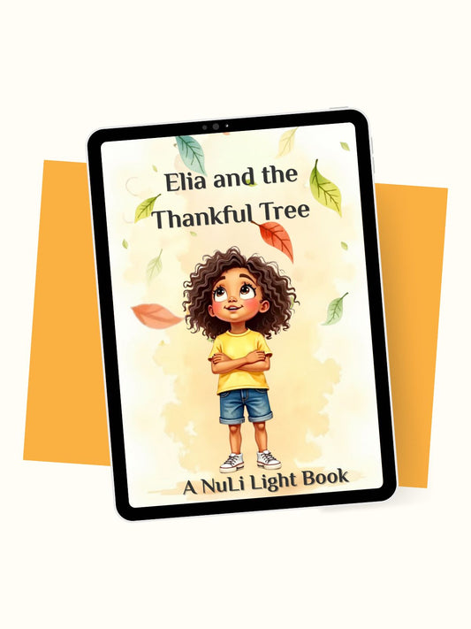 NuLi “Elia and the Thankful Tree” kids gratitude storybook cover — mindfulness for kids ages 5–12, everyday gratitude, emotional regulation